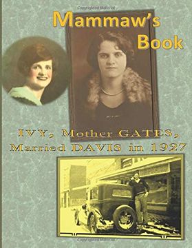portada Mammaw's Book: Ivy, Mother Gates, Married Davis in 1927 (Ancestors of our Cousins) (en Inglés)