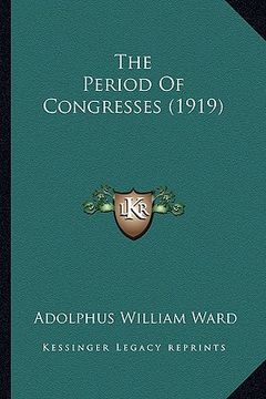 portada the period of congresses (1919) (en Inglés)