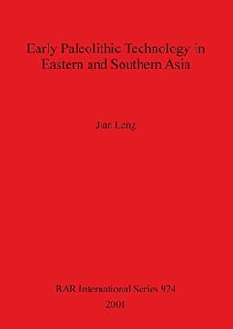 portada Early Paleolithic Technology in Eastern and Southern Asia (BAR International Series)