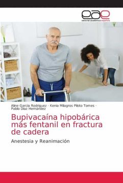 portada Bupivacaína Hipobárica más Fentanil en Fractura de Cadera: Anestesia y Reanimación