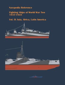 portada Fighting ships of World War Two 1937 - 1945. Volume IX. Asia, Africa, Latin America. (en Inglés)