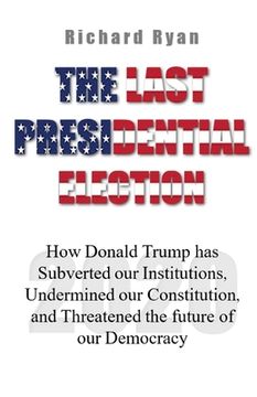 portada The Last Presidential Election (in English)