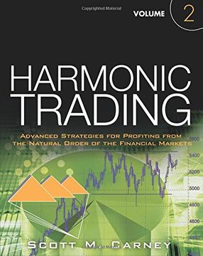 portada Harmonic Trading, Volume Two: Advanced Strategies for Profiting From the Natural Order of the Financial Markets (en Inglés)