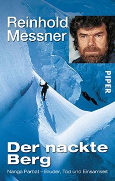 portada Der Nackte Berg: Nanga Parbat - Bruder, tod und Einsamkeit (en Alemán)