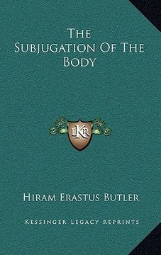 portada the subjugation of the body (en Inglés)