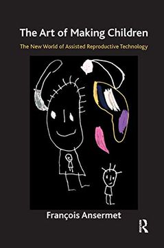 portada The art of Making Children: The new World of Assisted Reproductive Technology (en Inglés)