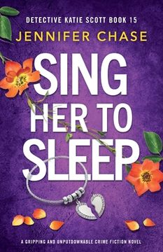 portada Sing Her to Sleep: A gripping and unputdownable crime fiction novel (en Inglés)