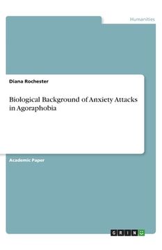 portada Biological Background of Anxiety Attacks in Agoraphobia