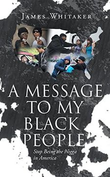 portada A Message to My Black People - Stop Being the Nigga in America