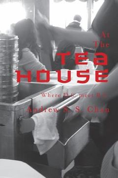 portada At the Tea House: Where D.S. Meets B.S. (en Inglés)