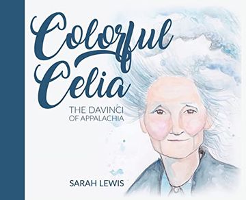 portada Colorful Celia: The Davinci of Appalachia (en Inglés)