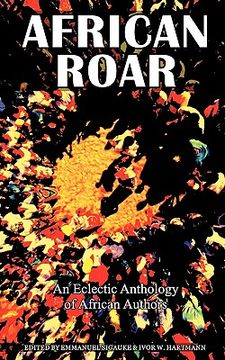 portada african roar: an eclectic anthology of african authors
