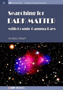 portada Searching for Dark Matter With Cosmic Gamma Rays (Iop Concise Physics) (en Inglés)
