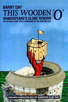 portada This Wooden 'o': Shakespeare's Globe Reborn 