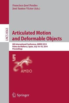 portada Articulated Motion and Deformable Objects: 8th International Conference, Amdo 2014, Palma de Mallorca, Spain, July 16-18, 2014, Proceedings (en Inglés)