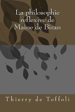portada La philosophie reflexive de Maine de Biran (en Francés)