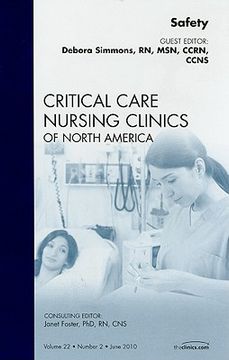 Safety, an Issue of Critical Care Nursing Clinics: Volume 22-2 (en Inglés)