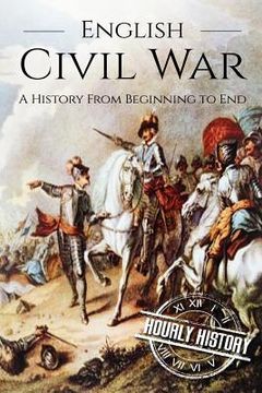 portada English Civil War: A History From Beginning to End [Booklet] (in English)