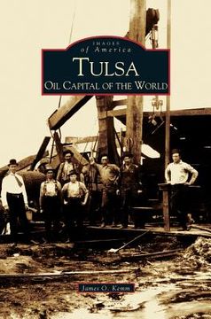 portada Tulsa: Oil Capital of the World (en Inglés)