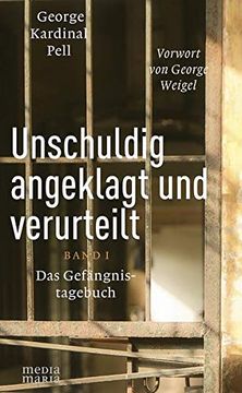 portada Unschuldig Angeklagt und Verurteilt: Das Gefängnistagebuch - Band 1: Das Gefängnistagebuch - Band i (in German)