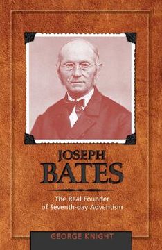 portada joseph bates: the real founder of seventh-day adventism