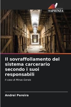 portada Il sovraffollamento del sistema carcerario secondo i suoi responsabili (in Italian)