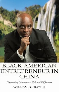 portada Black American Entrepreneur in China: Connecting Industry and Cultural Differences (en Inglés)