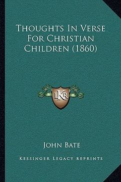 portada thoughts in verse for christian children (1860) (en Inglés)