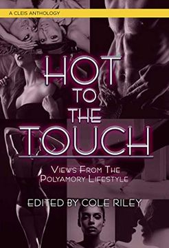 portada Hot to the Touch: Views From the Polyamory Lifestyle (Cleis Anthology) (in English)