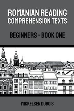 portada Romanian Reading Comprehension Texts: Beginners - Book One (en Inglés)