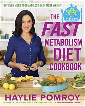 portada The Fast Metabolism Diet Cookbook: Eat Even More Food and Lose Even More Weight (in English)