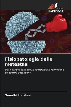 portada Fisiopatologia delle metastasi (en Italiano)