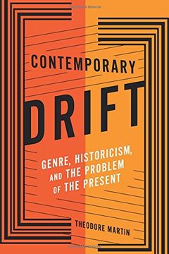 portada Contemporary Drift: Genre, Historicism, and the Problem of the Present (Literature Now) 