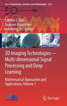 portada 3D Imaging Technologies--Multi-Dimensional Signal Processing and Deep Learning: Mathematical Approaches and Applications, Volume 1 (in English)