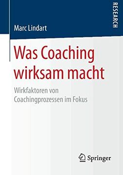 portada Was Coaching Wirksam Macht: Wirkfaktoren von Coachingprozessen im Fokus (in German)
