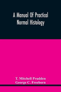 portada A Manual Of Practical Normal Histology