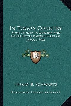 portada in togo's country: some studies in satsuma and other little known parts of japan (1908) (en Inglés)