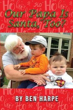 portada Our Papa Is Santa, Too? (en Inglés)