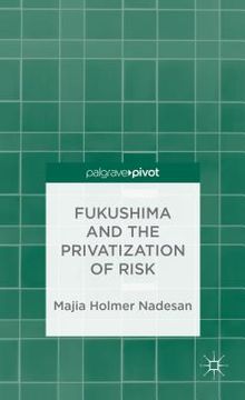 portada Fukushima and the Privatization of Risk (en Inglés)