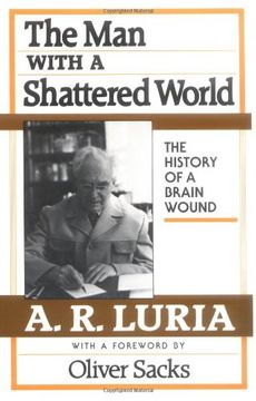 the man with a shattered world,the history of a brain wound (en Inglés)