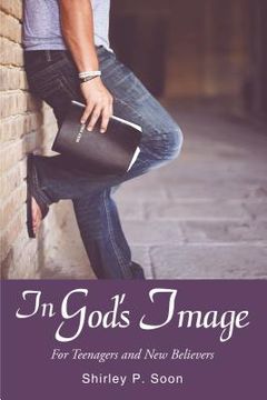 portada In God's Image: For Teenagers and New Believers (en Inglés)