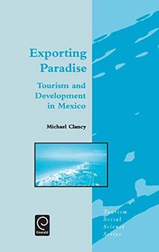 portada Exporting Paradise (Tourism Social Science Series) (International Series on Materials Science and Technology) (en Inglés)