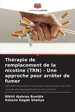 portada Thérapie de remplacement de la nicotine (TRN) - Une approche pour arrêter de fumer (in French)
