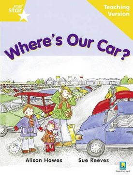 portada Rigby Star Guided Reading Yellow Level: Where's our Car? Teaching Version (Starquest) (en Inglés)
