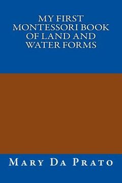portada My First Montessori Book of Land and Water Forms (en Inglés)