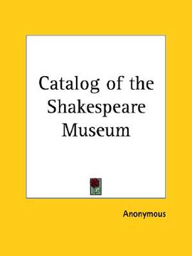 portada catalog of the shakespeare museum