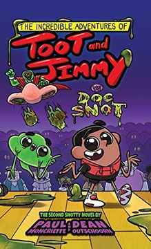 portada The Incredible Adventures of Toot and Jimmy vs doc Snot (Toot and Jimmy #2) (en Inglés)