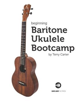 portada Beginning Baritone Ukulele Bootcamp (en Inglés)