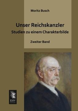 portada Unser Reichskanzler: Studien zu einem Charakterbilde - Zweiter Band (German Edition)