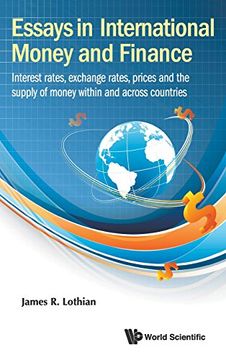portada Essays in International Money and Finance: Interest Rates, Exchange Rates, Prices and the Supply of Money Within and Across Countries